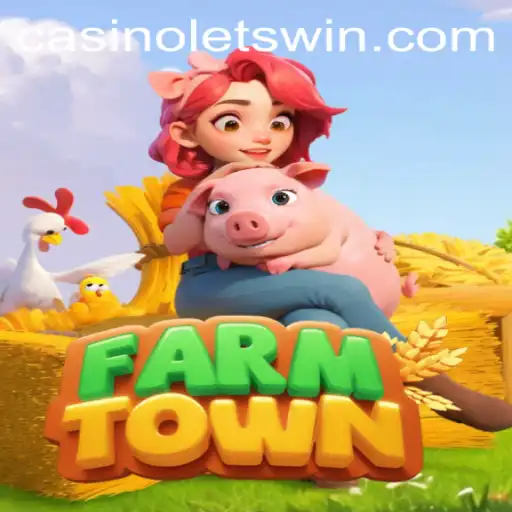 Discover FarmTown: A New Era of Virtual Farming with LETSWIN