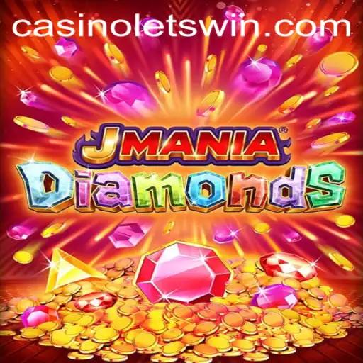 Discover the Thrills of JManiaDiamonds: LETSWIN Your Way to Victory